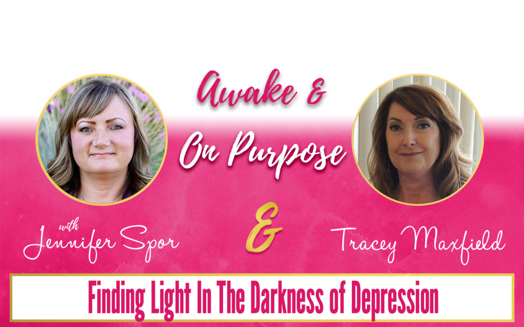 Finding Light In The Darkness of Depression with Tracey Maxfield