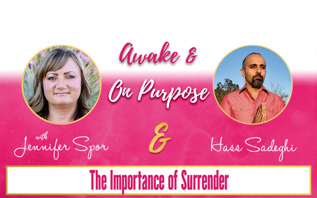 The Importance of Surrender with Hass Sadeghi