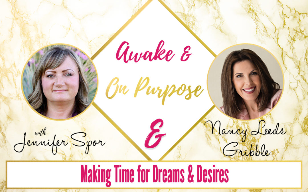 AaOP 60 Making TIme for Dreams and Desires with Nancy Leeds Gribble