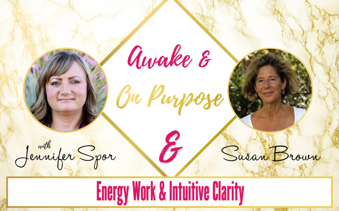 Energy Work & Intuitive Clarity with Susan Brown