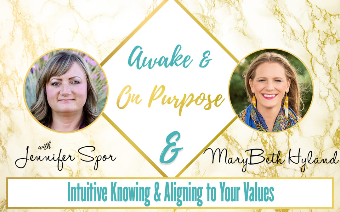 Intuitive Knowing & Aligning to Your Values with MaryBeth Hyland