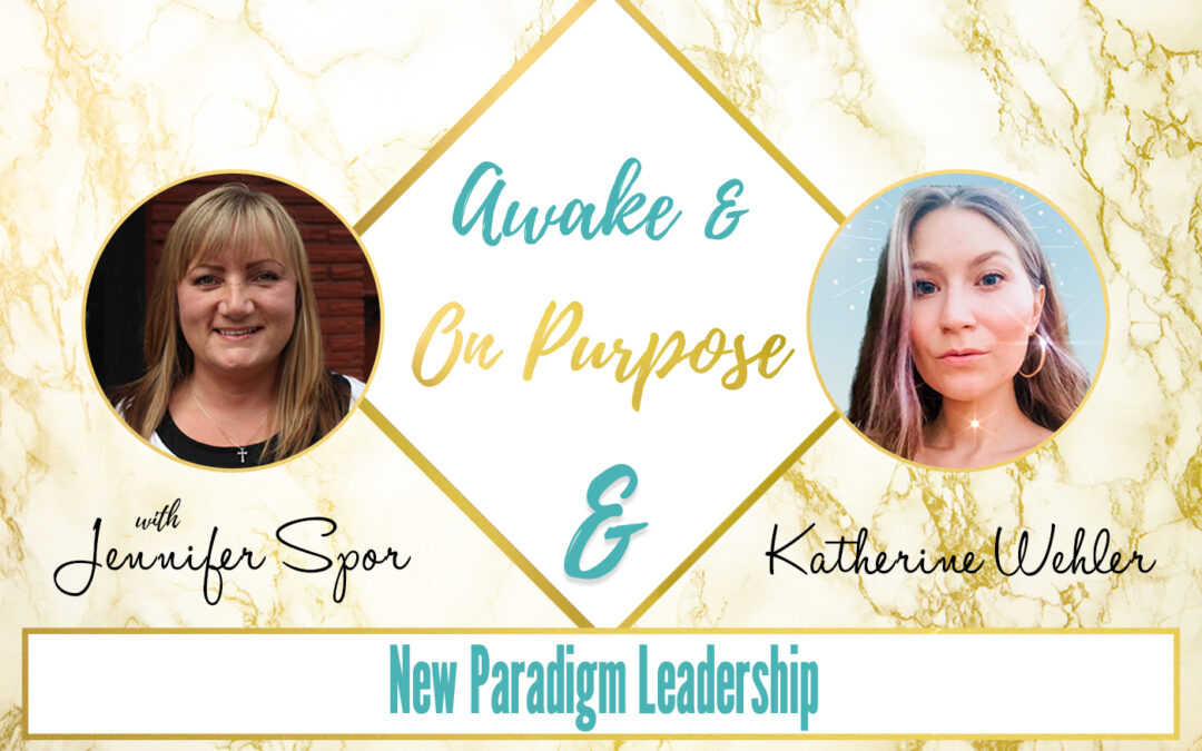 New Paradigm Leadership with Katherine Wehler