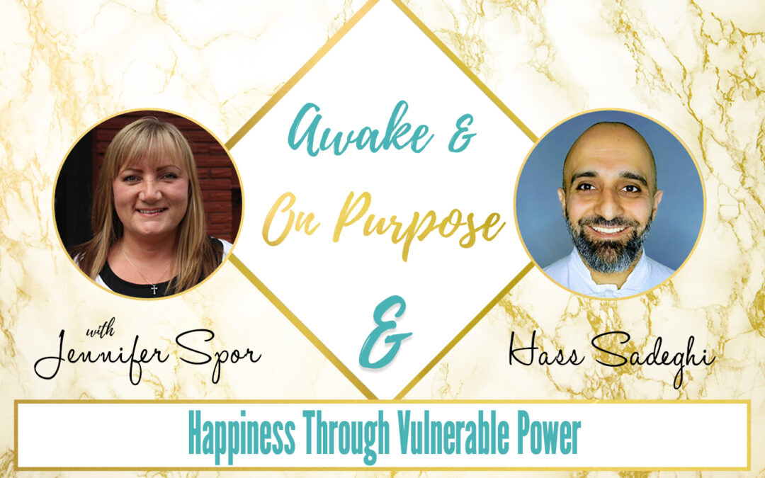 Happiness Through Vulnerable Power with Hass Sadeghi