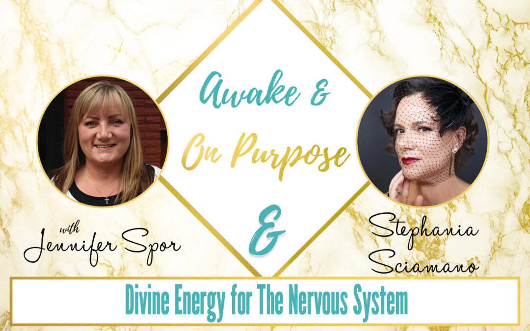 Divine Energy for The Nervous System with Stephania Sciamano