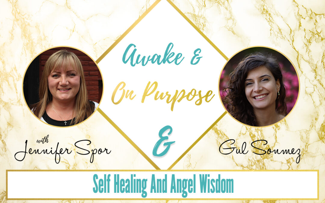 Self Healing And Angel Wisdom with Gul Sonmez