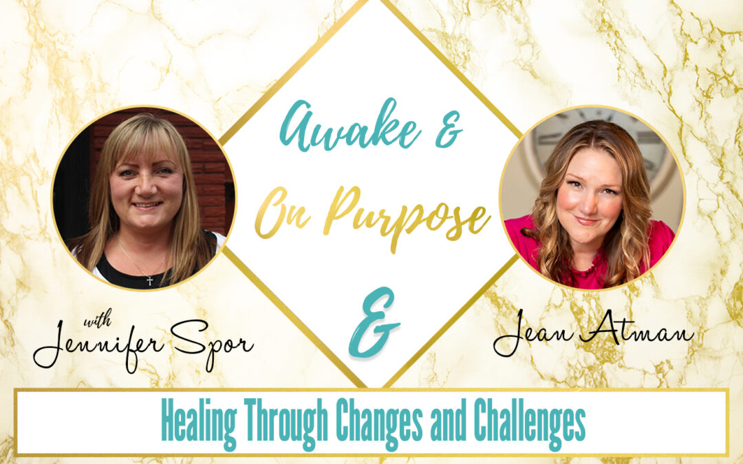Healing Through Changes and Challenges with Jean Atman