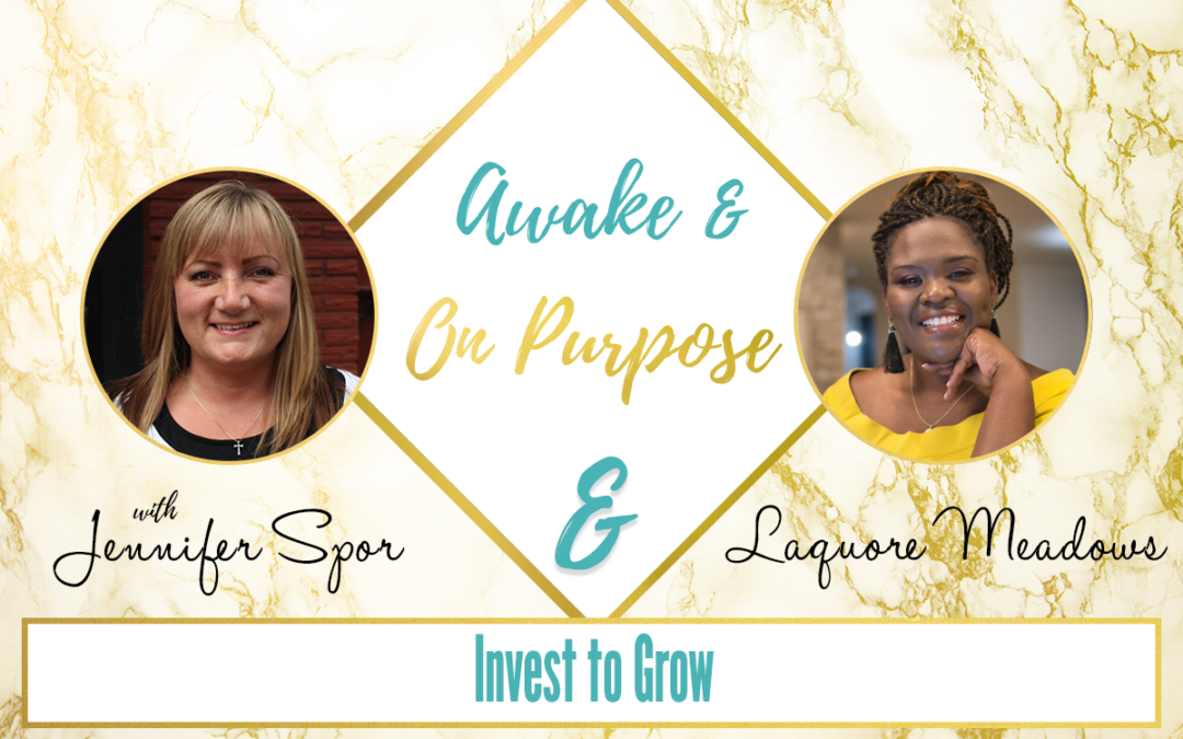 Invest to Grow with Laquore Meadows