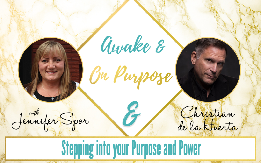 Stepping into your Purpose and Power with Christian de la Huerta