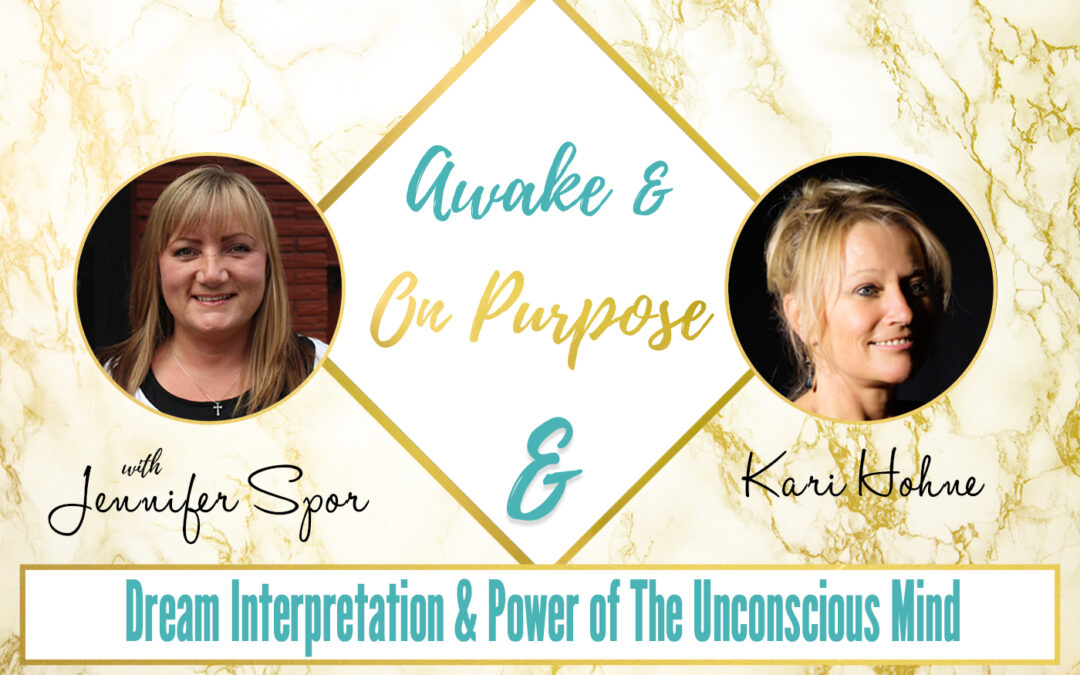Dream Interpretation & Power of The Unconscious Mind with Kari Hohne