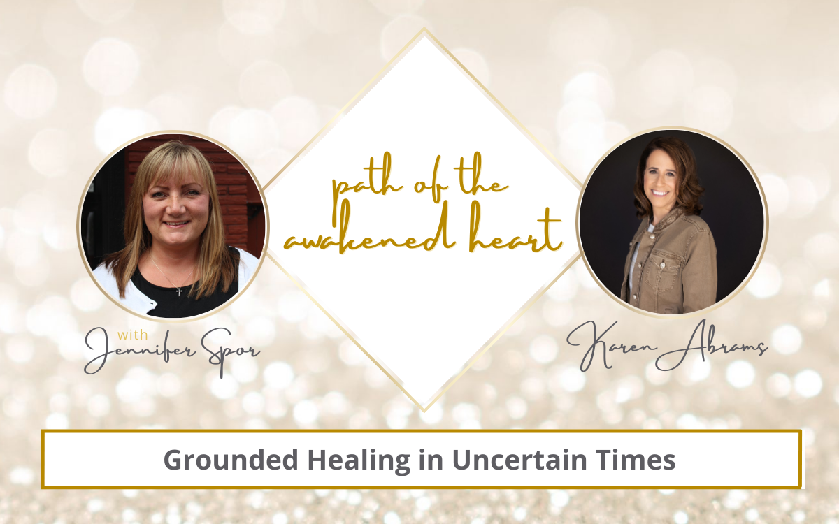 Grounded Healing in Uncertain Times with Karen Abrams
